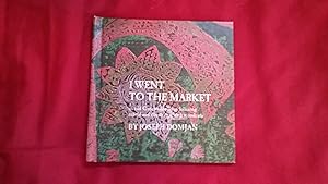 Seller image for I WENT TO THE MARKET for sale by Betty Mittendorf /Tiffany Power BKSLINEN