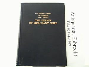 Bild des Verkufers fr The Design of Merchant Ships. A manual for determining the principal dimensions, engine power and internal arrangement, freeboard and tonnage measurement, and the calculation of the period of vibration and the strength of the hull. zum Verkauf von Antiquariat Ehbrecht - Preis inkl. MwSt.