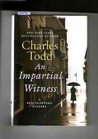 An Impartial Witness : A Bess Crawford Mystery