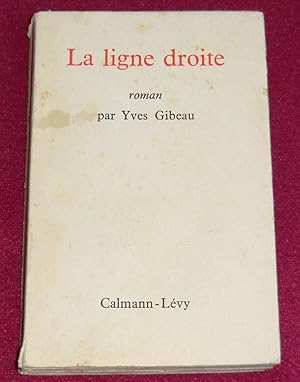 Bild des Verkufers fr LA LIGNE DROITE - Roman zum Verkauf von LE BOUQUINISTE