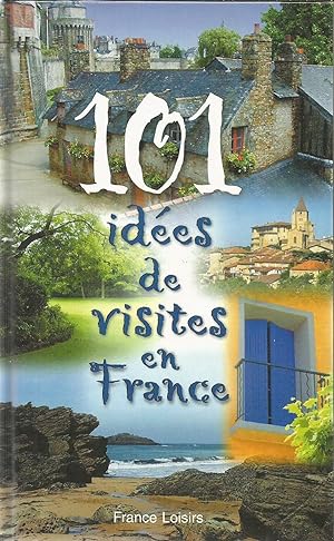 101 Idées de visites en France