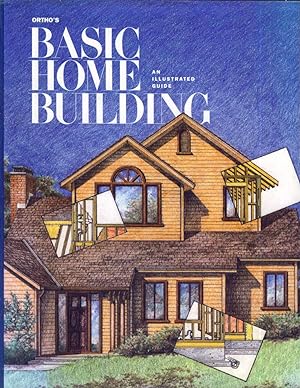 Immagine del venditore per Ortho's Basic Home Building an Illustrated Guide venduto da Gumshoe Books