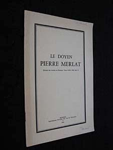 Seller image for Le Doyen Pierre Merlat for sale by Abraxas-libris