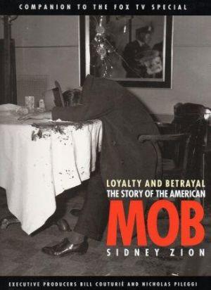 Seller image for LOYALTY AND BETRAYAL The Story of the American Mob for sale by Loretta Lay Books