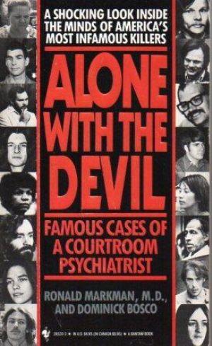 Immagine del venditore per ALONE WITH THE DEVIL Famous Cases of a Courtroom Psychiatrist venduto da Loretta Lay Books