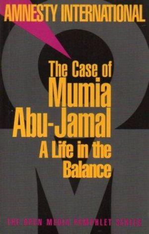 Seller image for THE CASE OF MUMIA ABU-JAMAL A Life in the Balance for sale by Loretta Lay Books