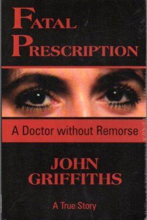 Seller image for FATAL PRESCRIPTION A Doctor Without Remorse for sale by Loretta Lay Books