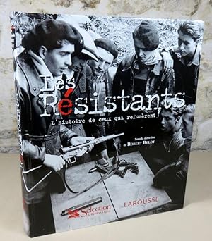 Image du vendeur pour Les rsistants. L'histoire de ceux qui refusrent. mis en vente par Latulu