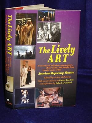 Seller image for The Lively Art: a treasury of criticism, commentary, observation, andinsight.American Repertory Theatre for sale by Gil's Book Loft