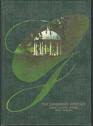 Imagen del vendedor de The Greenbrier Heritage (White Sulphur springs, West Virginia) a la venta por Dorley House Books, Inc.