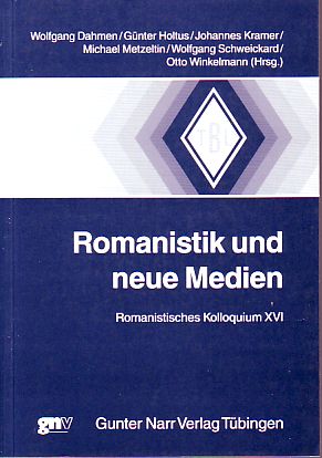 Bild des Verkufers fr Romanistik und neue Medien. Romanistisches Kolloquium XVI. Tbinger Beitrge zur Linguistik Band 455. zum Verkauf von Fundus-Online GbR Borkert Schwarz Zerfa