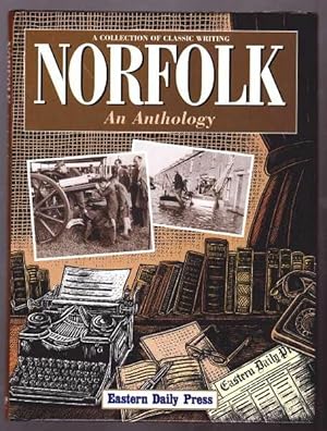 Seller image for NORFOLK AN ANTHOLOGY - A collection of classic writing for sale by A Book for all Reasons, PBFA & ibooknet