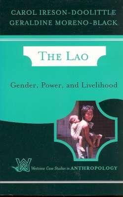 Seller image for The Lao : Gender, Power, and Livelihood. [Women, Livelihood, and Social Change; Changing agricultural activities, socialist reorganization 1975-1988; Gender, Ethnicity, and Development in Luang Prabang ; etc] for sale by Joseph Valles - Books