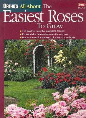 Image du vendeur pour Ortho's All About the Easiest Roses to Grow. mis en vente par Joseph Valles - Books