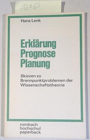 Bild des Verkufers fr Erklrung, Prognose, Planung - Skizzen Zu Brennpunktproblemen Der Wissenschaftstheorie - Rombach Hochschul Paperback Band 42 zum Verkauf von Antiquariat Trger