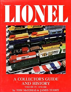 Lionel A Collector's Guide and History to Lionel Trains Volume IV: 1970 - 1980