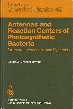 Antennas and Reaction Centers of Photosynthetic Bacteria: Structure, Interactions, and Dynamics (...