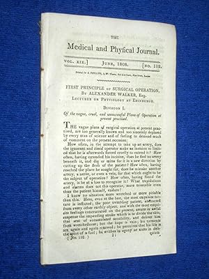 Immagine del venditore per The Medical and Physical Journal, 1808, June. First Principle of Surgical Operation ( Alexander Walker), Hydrophobia, Opium Counteracted By Alkohol, Crural Hernia, Cold Water on Gout, Diseases in Edinburgh, Etc. venduto da Tony Hutchinson