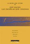 Seller image for Qu hacen las escuelas que innovan for sale by Tarahumara Libros