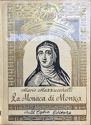 Bild des Verkufers fr La Monaca di Monza (Suor Virginia Maria de Leyva). zum Verkauf von FIRENZELIBRI SRL
