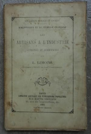 Les ARTISANS & L'INDUSTRIE autrefois et aujourd'hui.