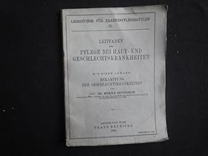 Immagine del venditore per Leitfaden der Pflege bei Haut-und Geschlechtskrankheiten. Mit einem Anhang: Bekmpfung der Geschlechtskrankheiten. venduto da Malota