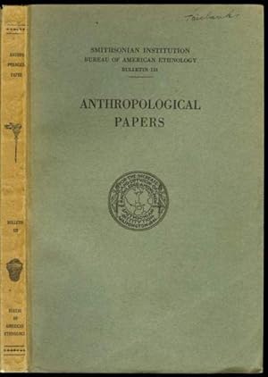 Seller image for Smithsonian Institution Bureau of American Ethnology Bulleting 123: Anthropological Papers, Numbers 7 - 12 for sale by The Book Collector, Inc. ABAA, ILAB