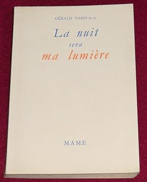 Seller image for LA NUIT SERA MA LUMIERE for sale by LE BOUQUINISTE