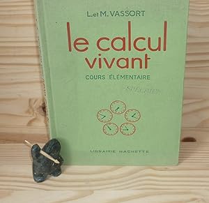 Le calcul vivant. Cours élémentaire, 1170 exercices et problèmes, Paris, Classiques Hachette, 1950.