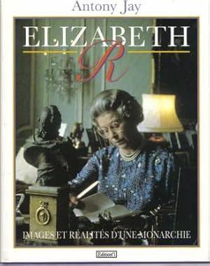 Elizabeth R images et réalité d'une monarche