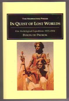 Image du vendeur pour In Quest of Lost Worlds: Five Archaeological Expeditions 1925-1934 (Tin Hinan, Legendary Queen of the Hoggar (1925-26); Jupiter Ammon (1926-28) and Tripolitania (1931); Mexico and the Poison Trail (1932-33); King Solomon's Mines and The Lost Lands of Ophir (1933-34)) mis en vente par Ray Dertz