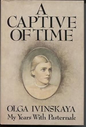 A Captive of Time My Years With Pasternak