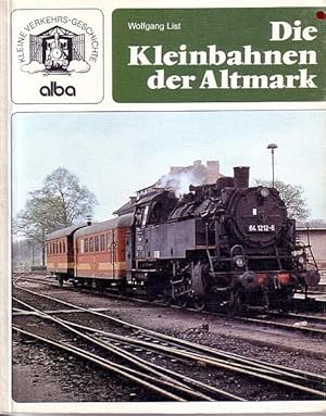 Seller image for Die Kleinbahnen der Altmark for sale by Douglas Blades