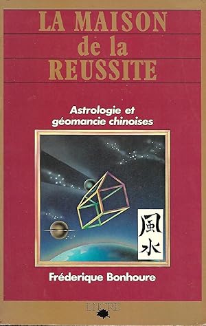 Image du vendeur pour La maison de la russite, astrologie et gomancie chinoises mis en vente par LES TEMPS MODERNES