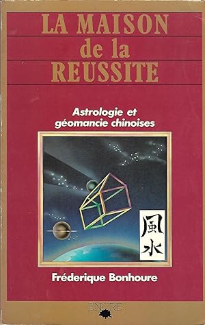 Image du vendeur pour La maison de la russite, astrologie et gomancie chinoises mis en vente par LES TEMPS MODERNES