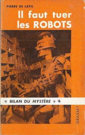 Imagen del vendedor de Il faut tuer les Robots a la venta por LES TEMPS MODERNES