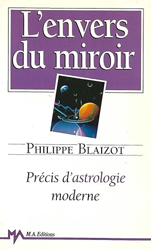 Bild des Verkufers fr L'envers du miroir, prcis d'astrologie moderne zum Verkauf von LES TEMPS MODERNES