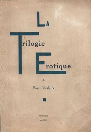 Seller image for La Trilogie rotique par Paul Verlaine (Amies - Femmes - Hombres) Edition illustre de quinze compositions originales dessines par Martin Van Male et augmente d'un Avant-propos par Le Vidame de Bozgy ( Manque une illustration sur les 15 annonces) for sale by LES TEMPS MODERNES