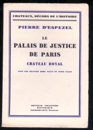 Image du vendeur pour Le Palais de Justice de Paris. Chteau royal mis en vente par LES TEMPS MODERNES