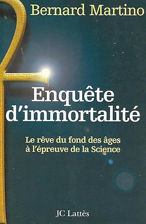 Image du vendeur pour Enqute d'immortalit - Le rve du fond des ges  l'preuve de la Science mis en vente par LES TEMPS MODERNES