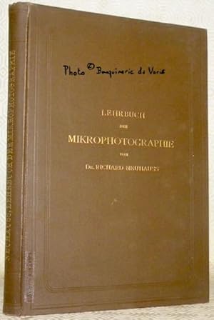 Bild des Verkufers fr Lehrbuch der Mikrophotographie. Mit 63 Abbildungen in Holzschnitt, 1 Autotypietafel, 1 Tafel in Lichtdruck und Heliogravre. 3. umgearbeitete Auflage. zum Verkauf von Bouquinerie du Varis