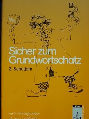 Seller image for Sicher zum Grundwortschatz. 2. Schuljahr. Neubearbeitung mit Vereinfachter Ausgangsschrift. Mit vielen Illustrationen (Grafiken) im Text von Katrin Freudenberger. for sale by Antiquariat Tarter, Einzelunternehmen,