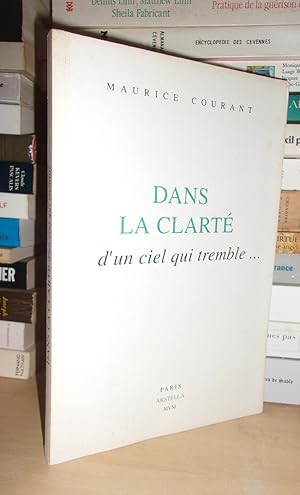 Seller image for DANS LA CLARTE D'UN CIEL QUI TREMBLE for sale by Planet's books