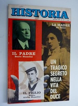 "HISTORIA n.° 127 Giugno 1968 - UN TRAGICO SEGRETO NELLA VITA DEL DUCE"