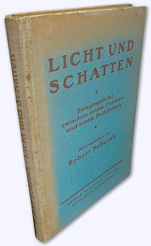 Licht und Schatten. Zwiegespräche zwischen einem Christen und einem Buddhisten.