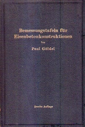 BEMESSUNGSTAFELN FUR EISENBETONKONSTRUKTIONEN. Talfen zur Bemessung von Eisenbetonquerschnitten a...