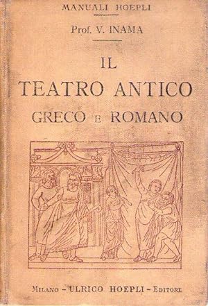 Imagen del vendedor de IL TEATRO ANTICO GRECO E ROMANO. Con 32 illustrazioni a la venta por Buenos Aires Libros