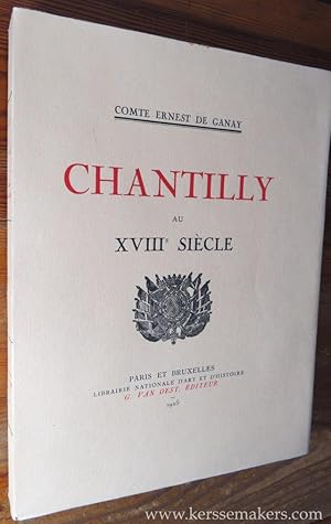 Imagen del vendedor de Chantilly au XVIIIe sicle. a la venta por Emile Kerssemakers ILAB