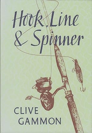 Bild des Verkufers fr HOOK, LINE AND SPINNER. By Clive Gammon. Little Egret Press edition. zum Verkauf von Coch-y-Bonddu Books Ltd