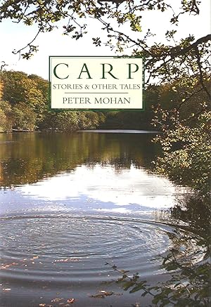 Seller image for CARP STORIES & OTHER TALES. By Peter Mohan. for sale by Coch-y-Bonddu Books Ltd